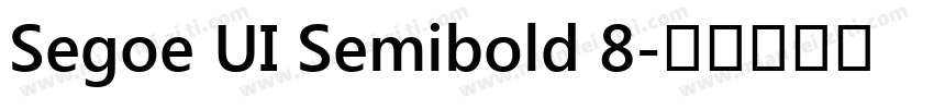 Segoe UI Semibold 8字体转换